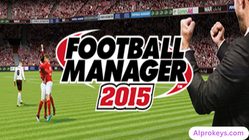Football Manager 2015 Free Download