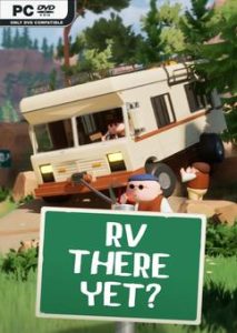 RV There Yet Build 22386607 Free Download