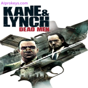 KANE AND LYNCH DEAD MEN